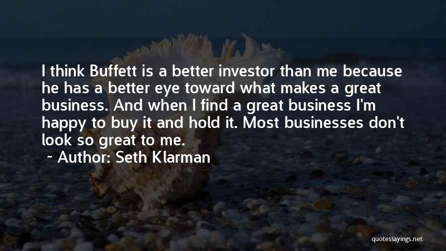 He Makes Me Happy Quotes By Seth Klarman