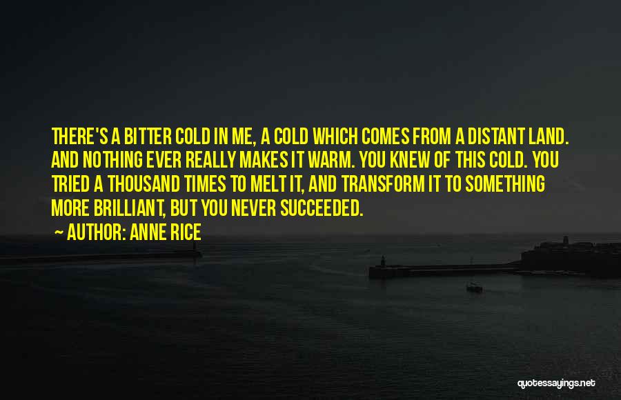 He Makes Me Melt Quotes By Anne Rice