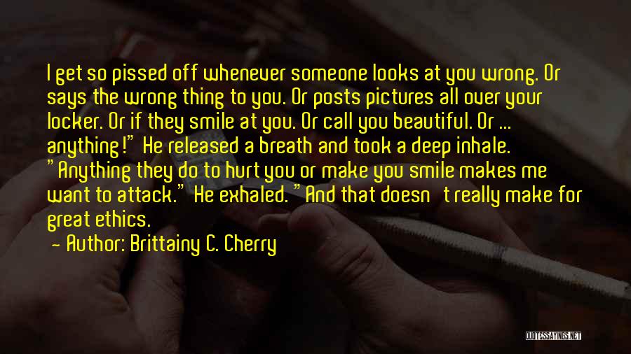 He Makes Me Smile Quotes By Brittainy C. Cherry