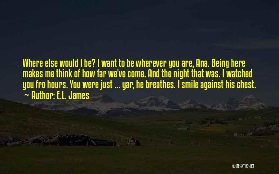 He Makes Me Smile Quotes By E.L. James