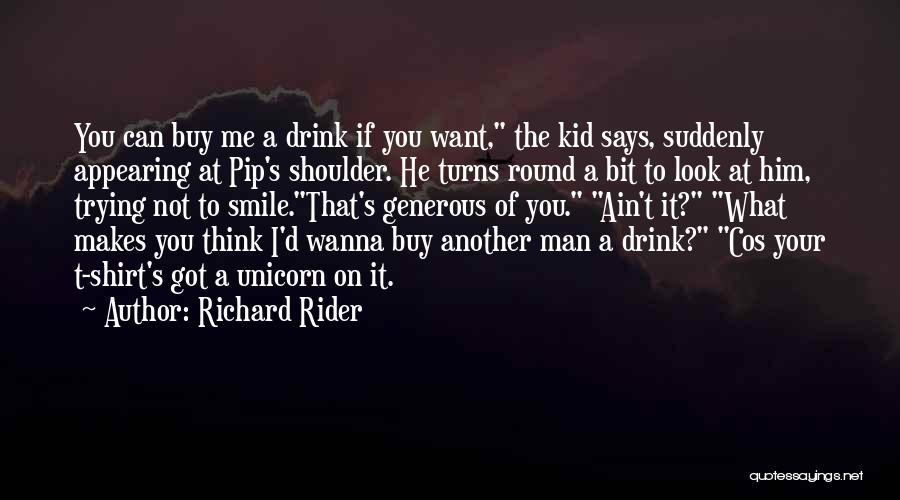 He Makes Me Smile Quotes By Richard Rider