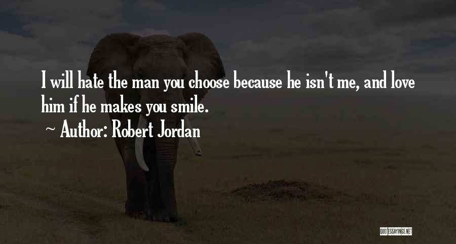 He Makes Me Smile Quotes By Robert Jordan