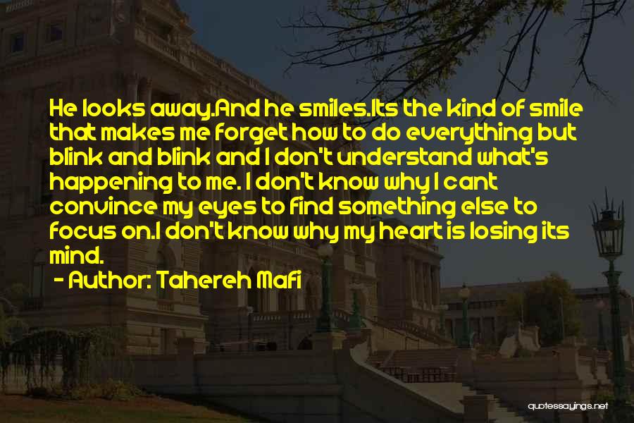 He Makes Me Smile Quotes By Tahereh Mafi