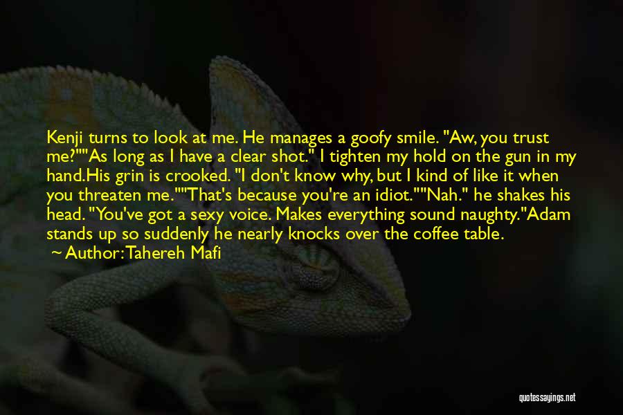 He Makes Me Smile Quotes By Tahereh Mafi