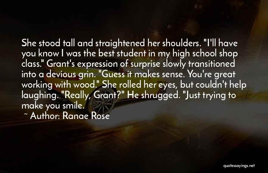 He Makes Me Smile Without Even Trying Quotes By Ranae Rose