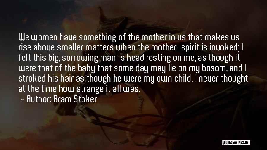 He Makes My Day Quotes By Bram Stoker