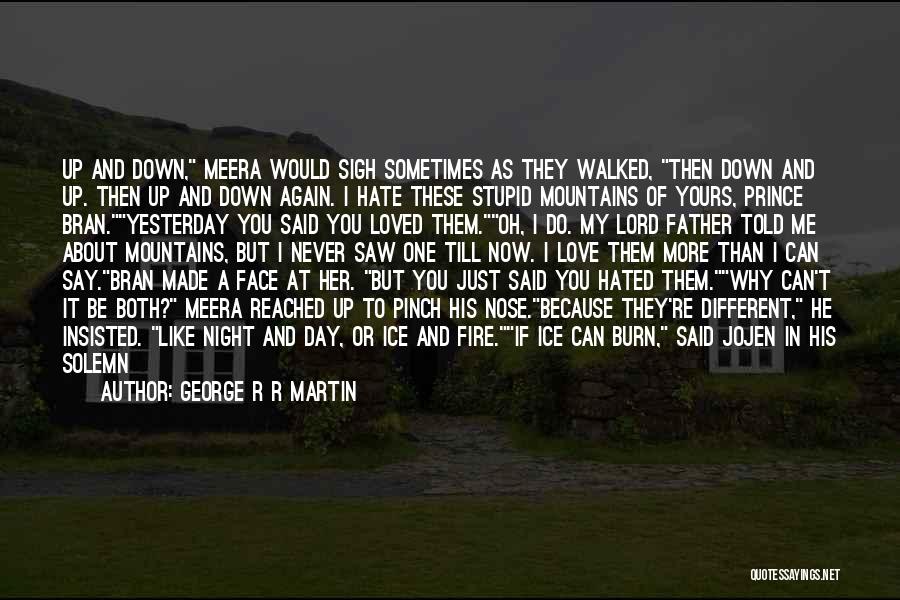 He Makes My Day Quotes By George R R Martin