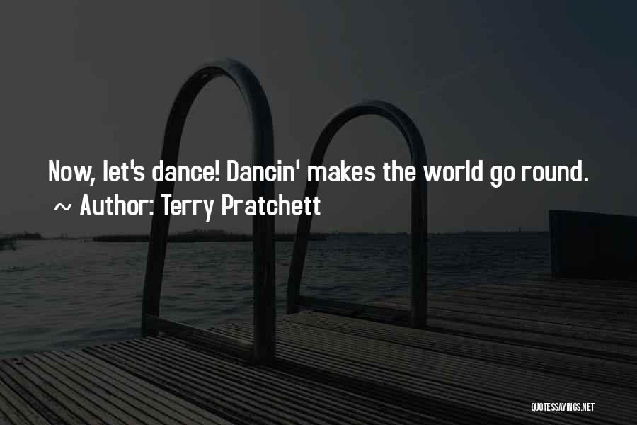 He Makes My World Go Round Quotes By Terry Pratchett