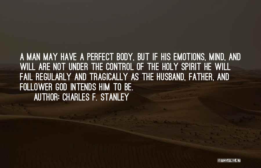 He May Not Be Perfect But Quotes By Charles F. Stanley