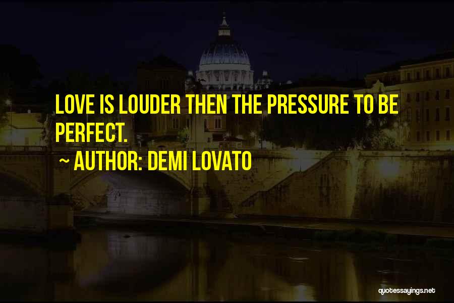 He May Not Be Perfect But Quotes By Demi Lovato