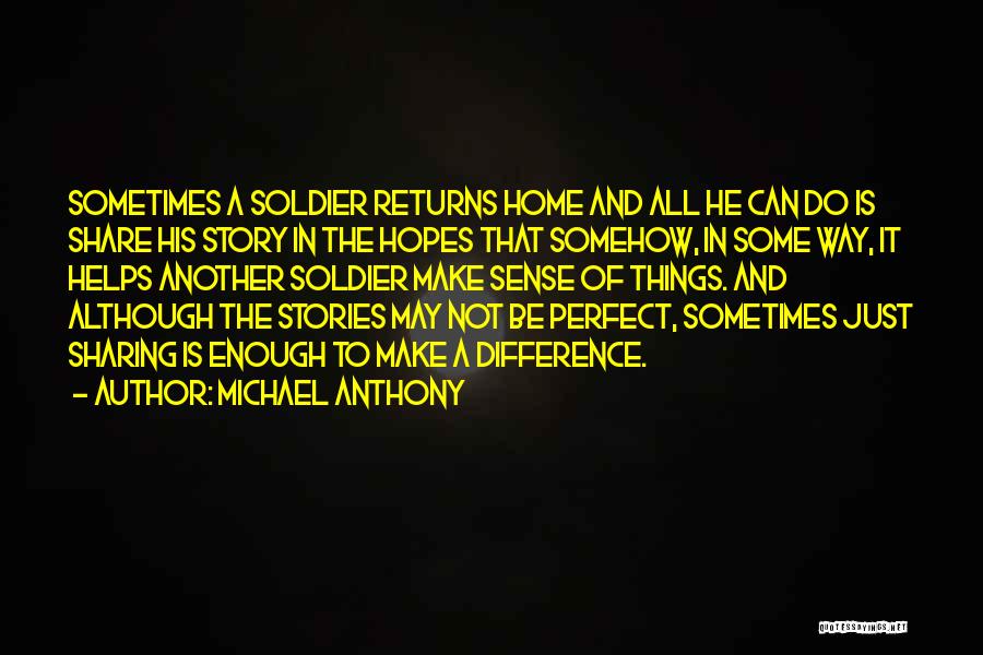 He May Not Be Perfect Quotes By Michael Anthony