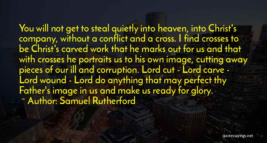 He May Not Be Perfect Quotes By Samuel Rutherford