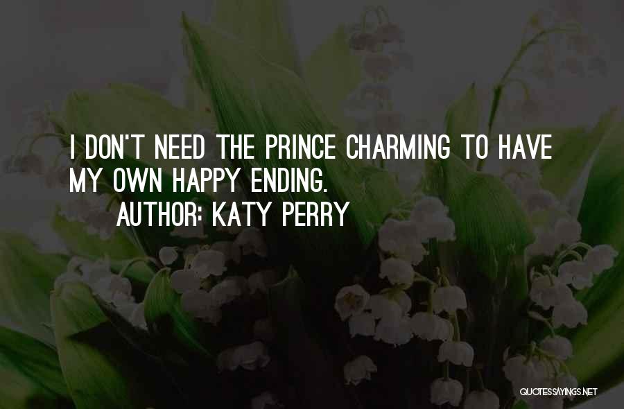 He May Not Be Prince Charming Quotes By Katy Perry