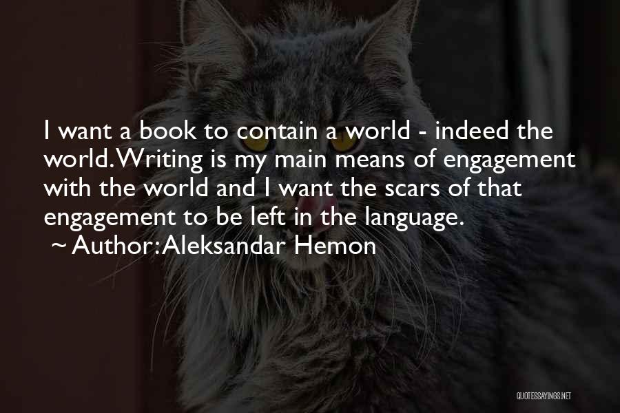 He Means The World To Me Quotes By Aleksandar Hemon