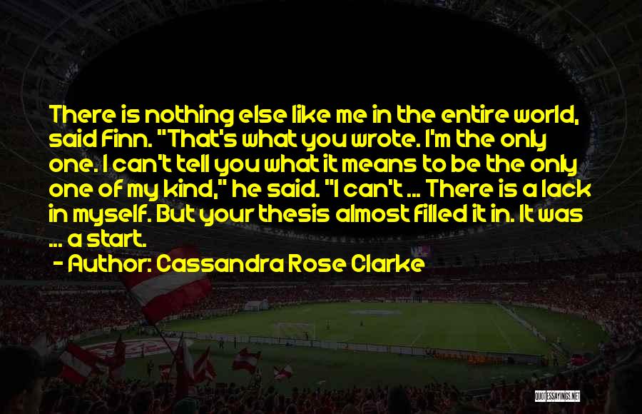 He Means The World To Me Quotes By Cassandra Rose Clarke