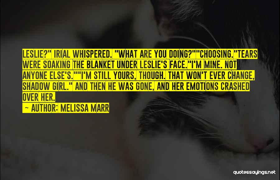 He Mine Not Yours Quotes By Melissa Marr