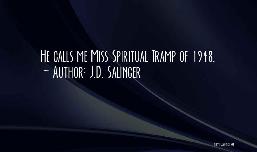 He Miss Me Quotes By J.D. Salinger