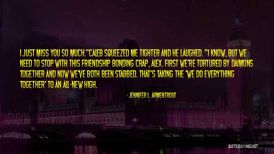 He Miss Me Quotes By Jennifer L. Armentrout He Miss Me Quotes By Jennifer L. Armentrout