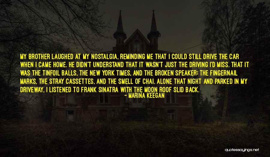 He Miss Me Quotes By Marina Keegan He Miss Me Quotes By Marina Keegan