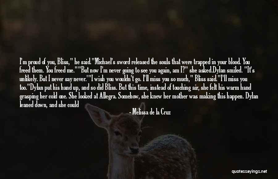 He Miss Me Quotes By Melissa De La Cruz He Miss Me Quotes By Melissa De La Cruz