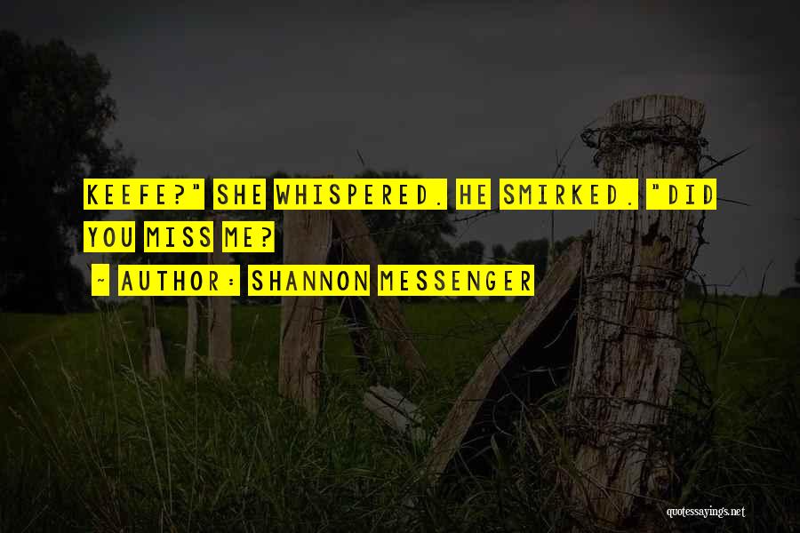 He Miss Me Quotes By Shannon Messenger