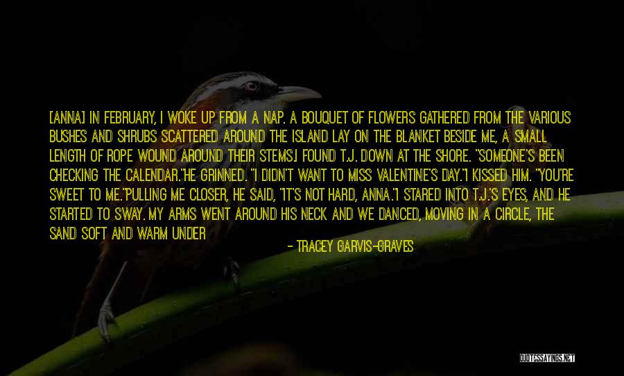 He Miss Me Quotes By Tracey Garvis-Graves He Miss Me Quotes By Tracey Garvis-Graves