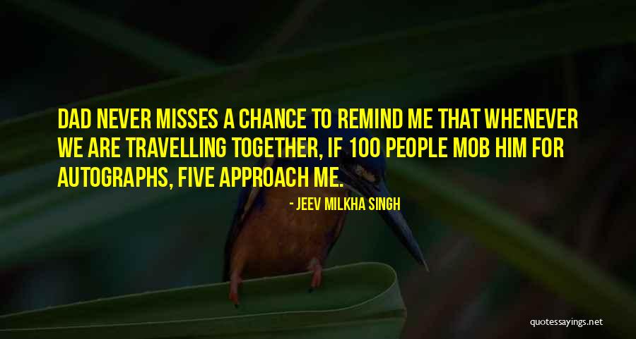 He Misses Her Quotes By Jeev Milkha Singh