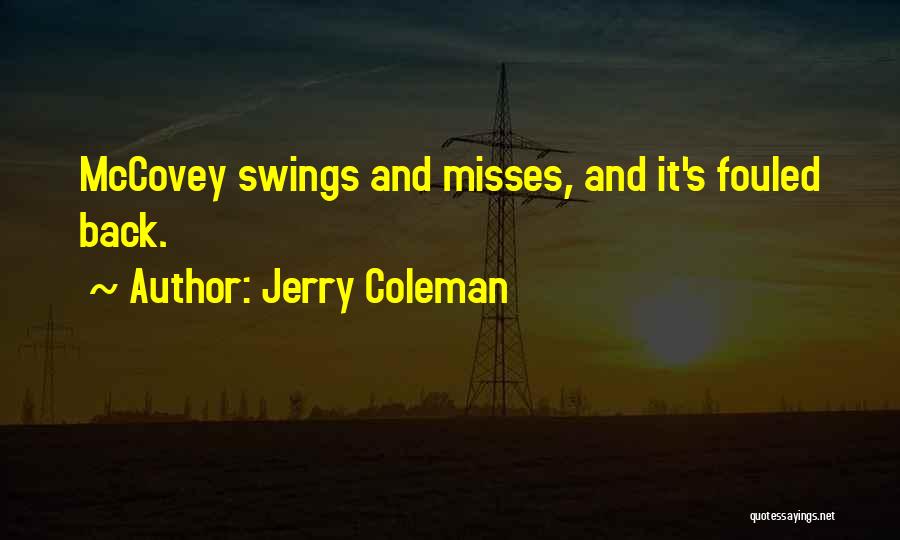 He Misses Her Quotes By Jerry Coleman