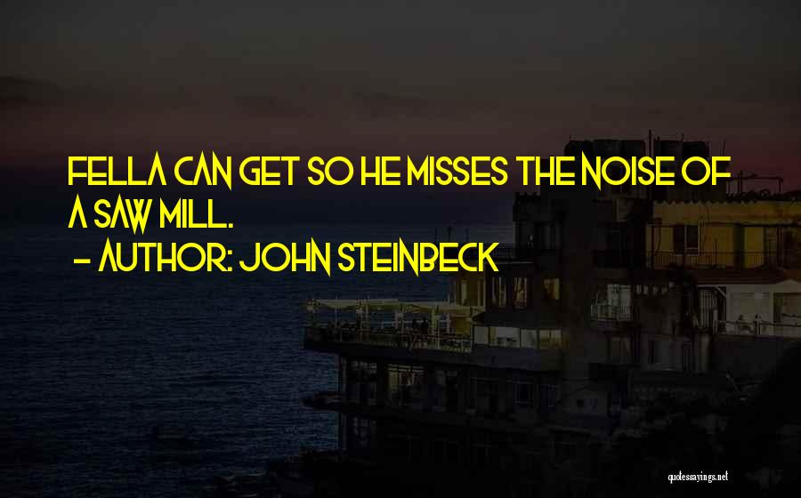 He Misses Her Quotes By John Steinbeck
