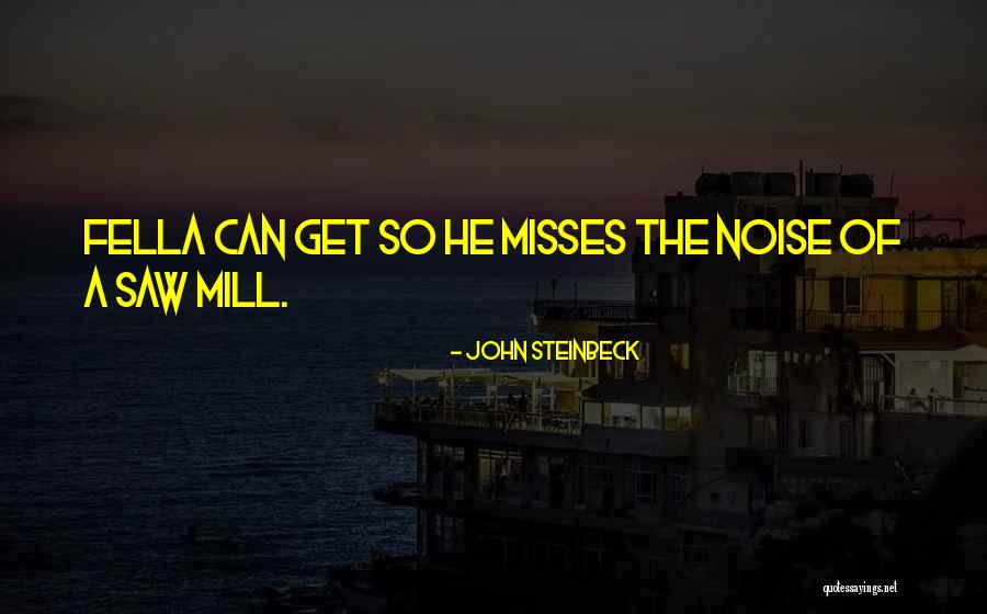 He Misses Her Quotes By John Steinbeck