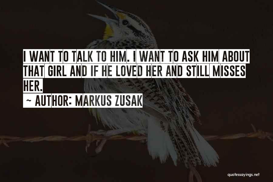 He Misses Her Quotes By Markus Zusak