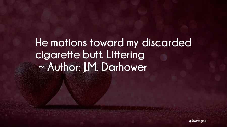 He-motions Quotes By J.M. Darhower