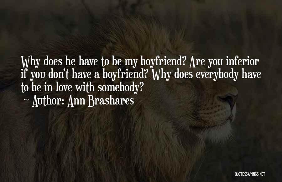 He My Boyfriend Quotes By Ann Brashares