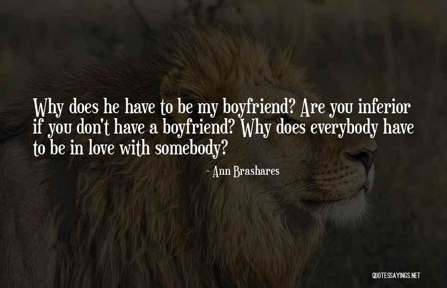 He My Boyfriend Quotes By Ann Brashares