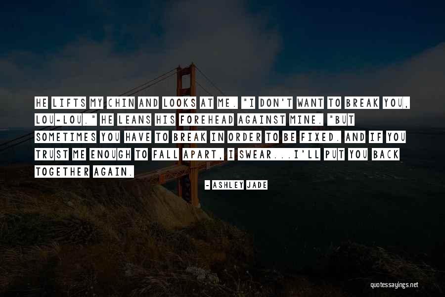 He My Boyfriend Quotes By Ashley Jade He My Boyfriend Quotes By Ashley Jade