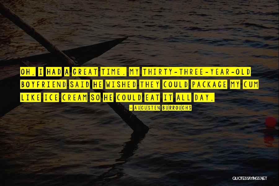 He My Boyfriend Quotes By Augusten Burroughs He My Boyfriend Quotes By Augusten Burroughs