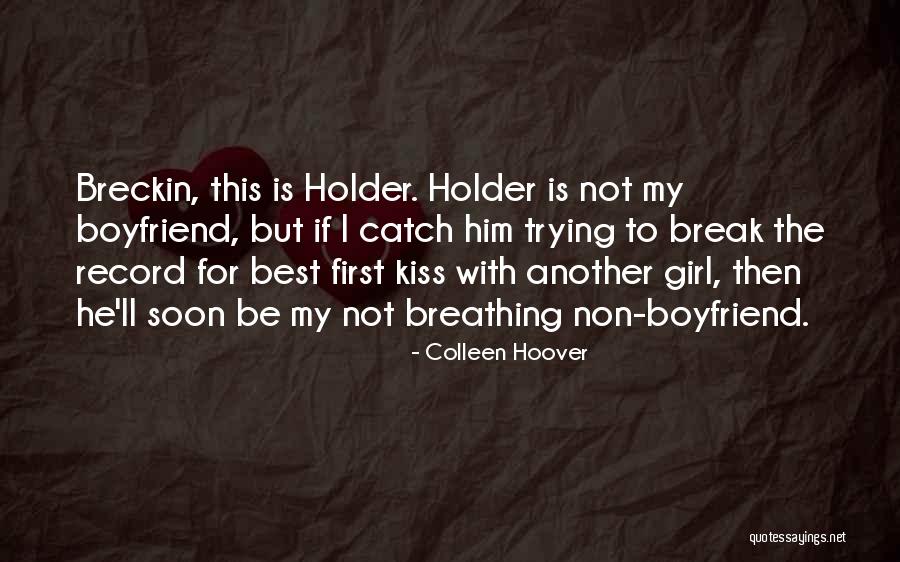 He My Boyfriend Quotes By Colleen Hoover