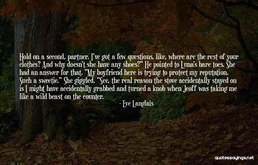 He My Boyfriend Quotes By Eve Langlais He My Boyfriend Quotes By Eve Langlais