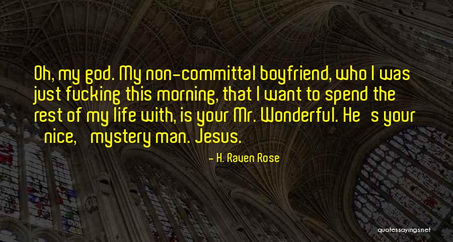 He My Boyfriend Quotes By H. Raven Rose