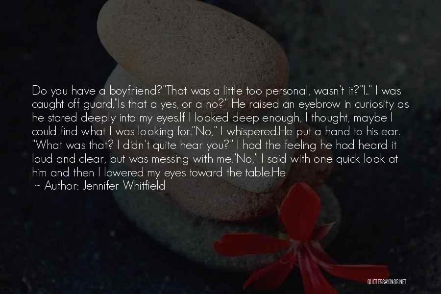 He My Boyfriend Quotes By Jennifer Whitfield