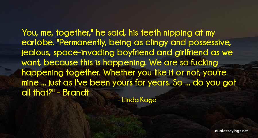 He My Boyfriend Quotes By Linda Kage He My Boyfriend Quotes By Linda Kage