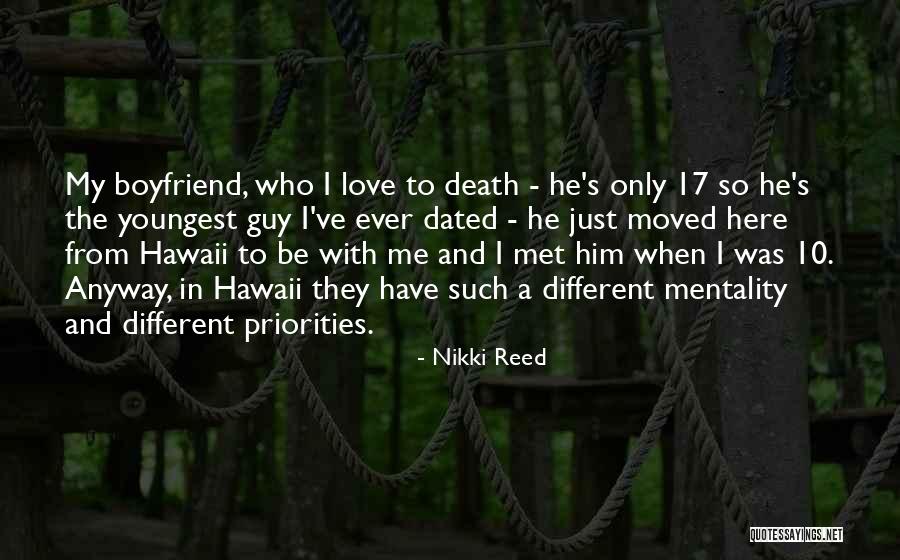 He My Boyfriend Quotes By Nikki Reed