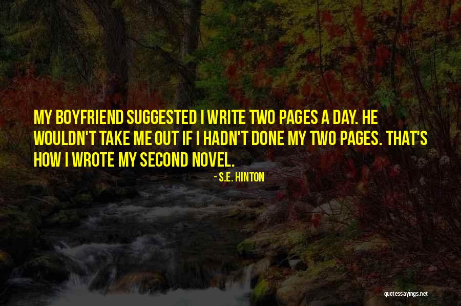 He My Boyfriend Quotes By S.E. Hinton He My Boyfriend Quotes By S.E. Hinton