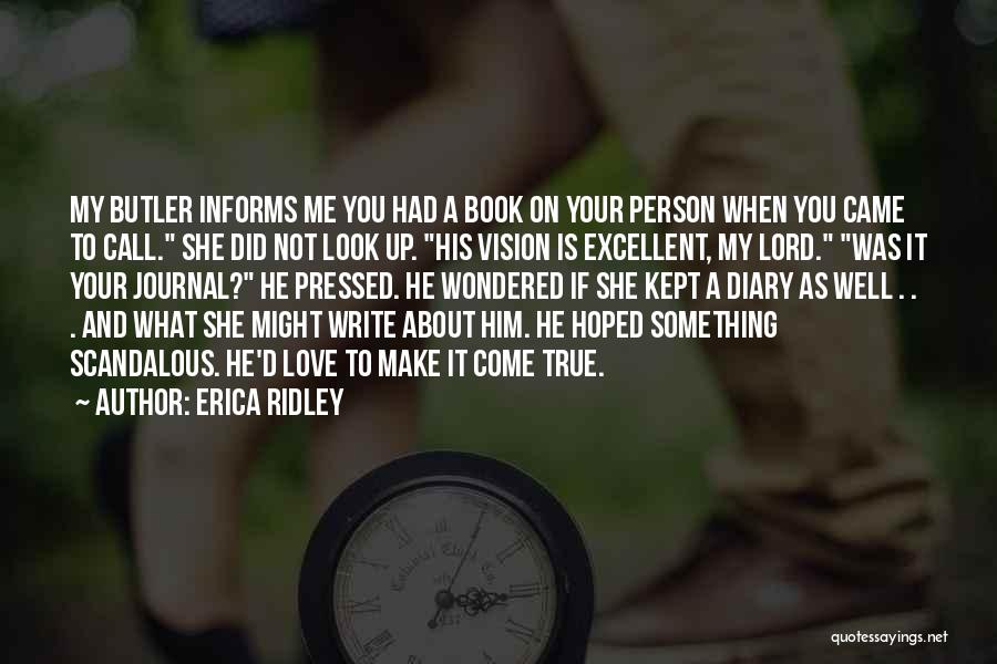 He My True Love Quotes By Erica Ridley