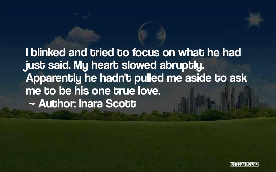 He My True Love Quotes By Inara Scott
