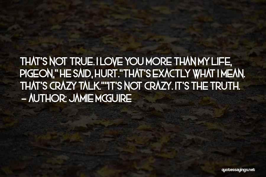 He My True Love Quotes By Jamie McGuire