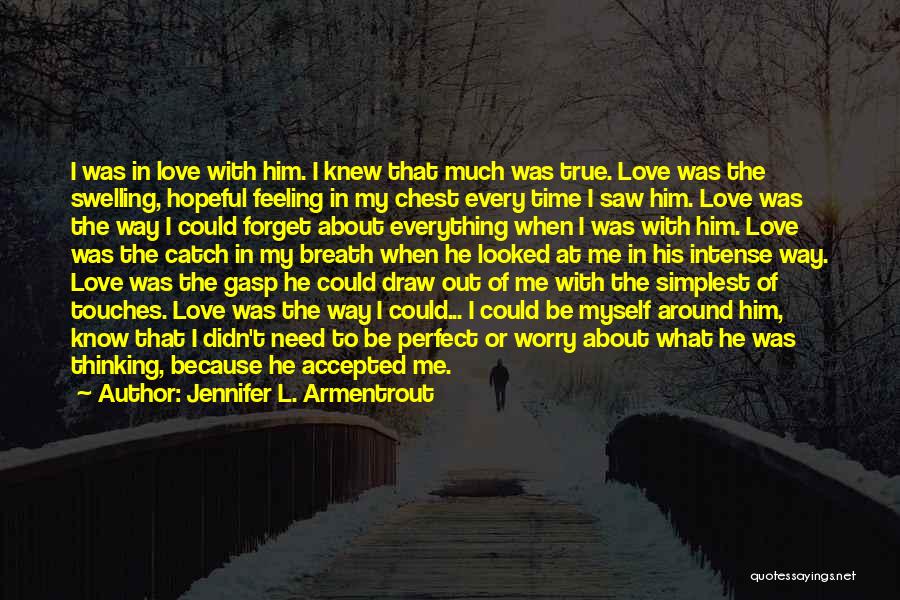 He My True Love Quotes By Jennifer L. Armentrout
