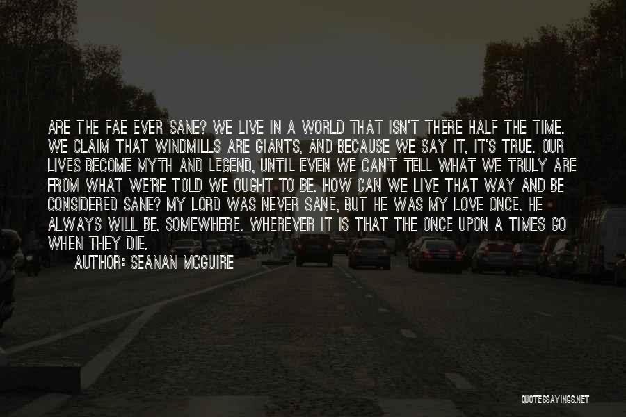 He My True Love Quotes By Seanan McGuire