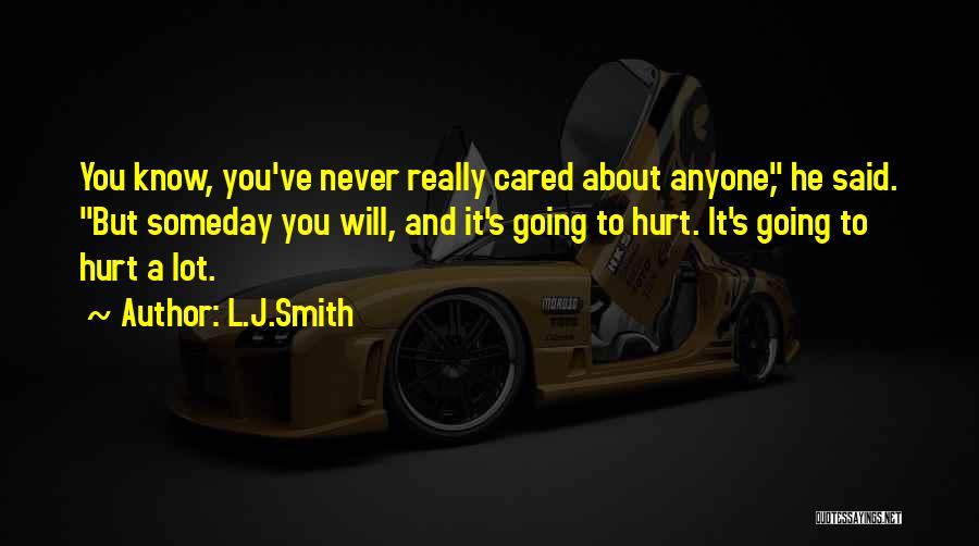 He Never Cared About Me Quotes By L.J.Smith