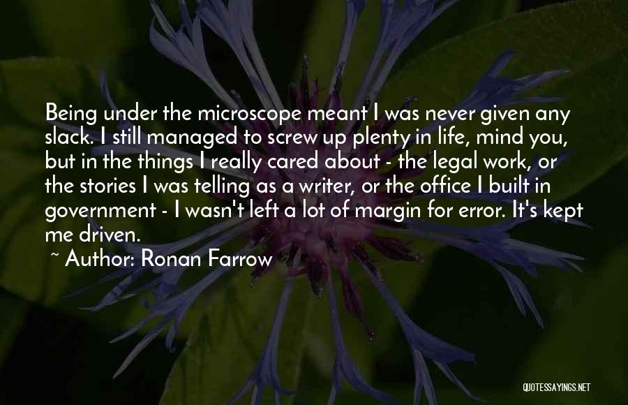 He Never Cared About Me Quotes By Ronan Farrow